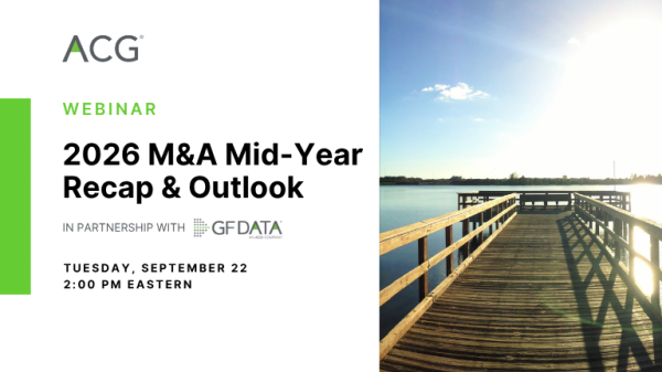 2026 M&A Mid-Year Recap & Outlook Webinar